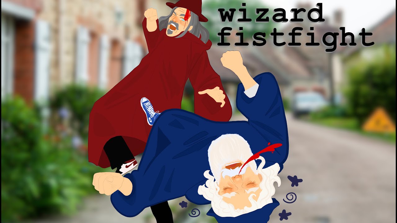 Wizard Fistfight: a song about wizards fighting with their fists Wizard Fistfight: a song about wizards fighting with their fists