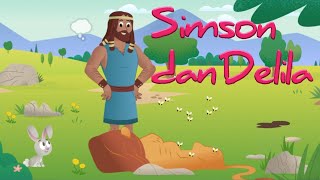 Simson dan Delila | Cerita Alkitab | Cerita Sekolah Minggu |