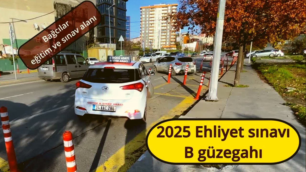 2025 B Güzergah (Bağcılar Ehliyet sınav alanı)