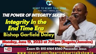 Integrity in the End Time Era with Bishop Garfield Daley