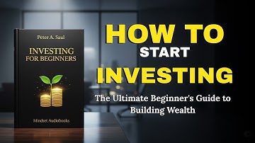 HOW TO START INVESTING: The Ultimate Beginner