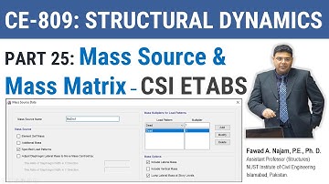 25 - Mass Source & Mass Matrix – CSI ETABS Demonstration