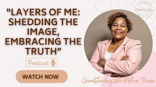 “Layers of Me: Shedding the Image, Embracing the Truth”