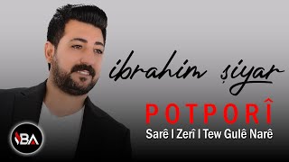 İBRAHİM ŞİYAR - POTPORİ 2023 / SARÊ - ZERÎ - TEW GULÊ NARÊ  / Kurdish Music /  KÜRTÇE HALAY