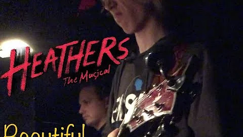 Heathers - Beautiful - Live Guitar Recording