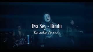 Eva Sey - Rindu [ Video Karaoke]