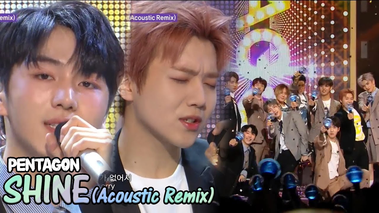 Hot Pentagon Shine Acoustic Remix 펜타곤 빛나리 Acoustic Remix Show Music Core Youtube Hot Pentagon Shine Acoustic Remix 펜타곤 빛나리 Acoustic Remix Show Music Core Youtube