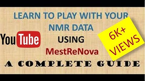 MestReNova Tutorial: A Complete Guide | NMR Spectroscopy