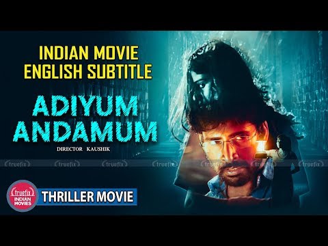 adiyum-andamum-full-movie-|-indian-movies-|-english-subtitle-|-new-indain-movies