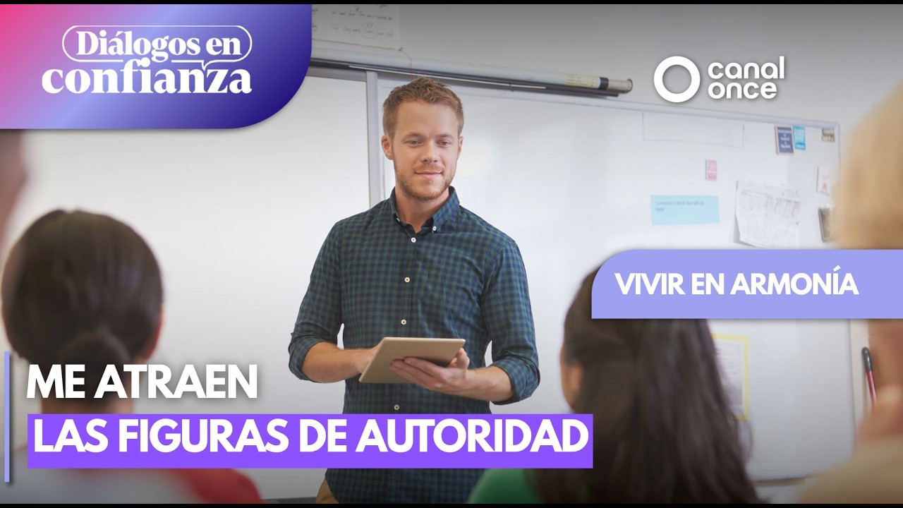 Diálogos en confianza (Vivir en armonía) - Me atraen las figuras de autoridad (04/03/2026)