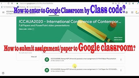 How to enter to Google Classroom by Class code and submit assignment/paper to Google classroom?