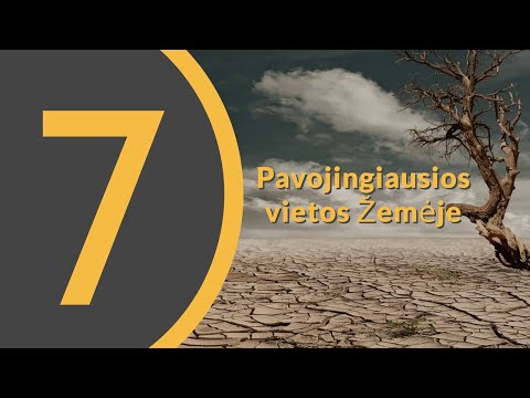 7 Pavojingiausios vietos Žemėje