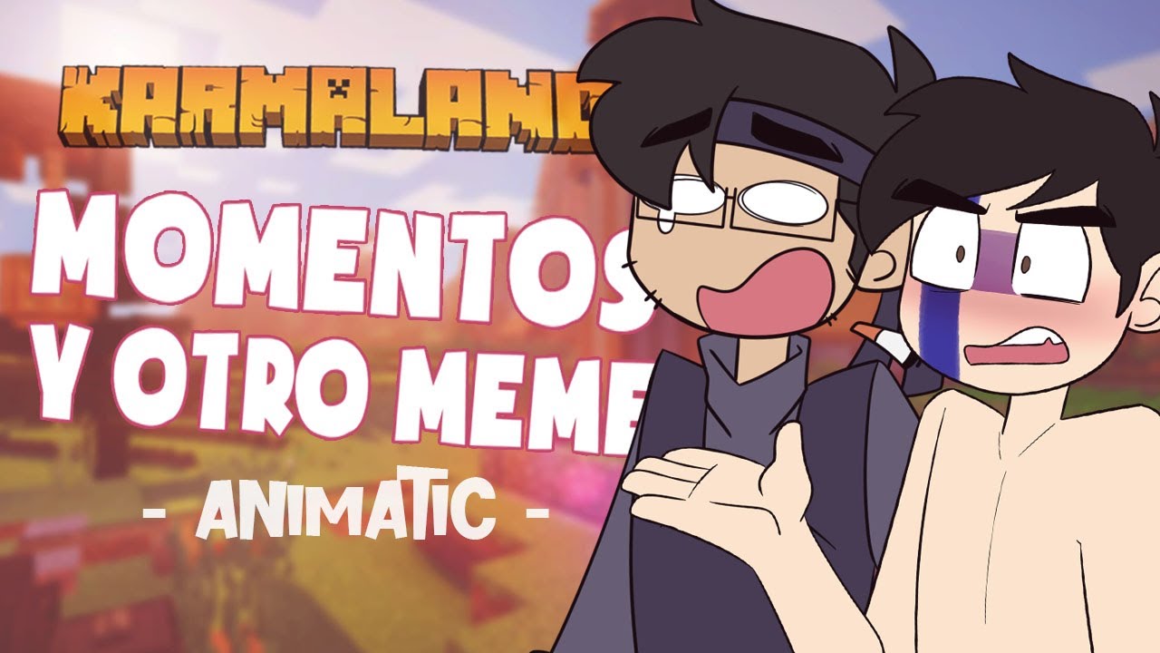 MOMENTOS RANDOM Y OTRO MEME MUERTO | KARMALAND ANIMATIC