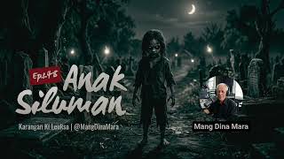 Anak Siluman Eps48 Carita Sunda Mang Dina Mara mangdinamara 