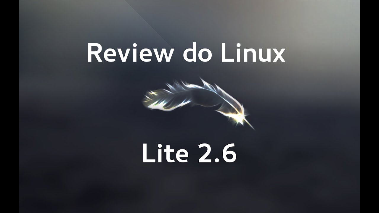 [Análise/Review] Review do Linux Lite 2.6 (Xfce) - YouTube
