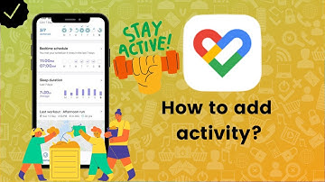 How to add activity on Google Fit? - Google Fit Tips