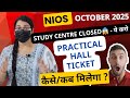 NIOS October 2025 Practical Hall Ticket Kaise Nikale ? | Study Centre Closed Without PCP Fail 😱