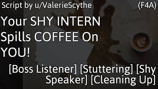 [F4A] Your SHY INTERN Spills COFFEE On YOU! || [Boss Listener][Stuttering][Shy Speaker][Cleaning Up]
