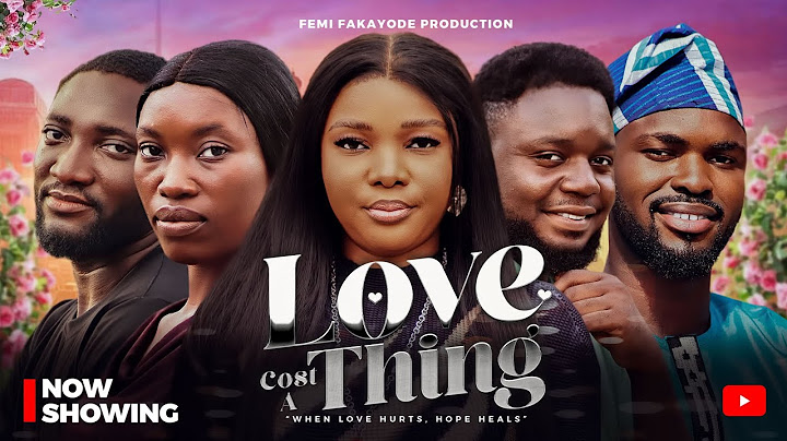 LOVE COST A THING - Latest Faithbased Nigerian Full Movie