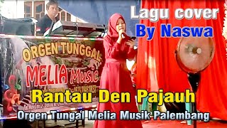 Rantau Den Pajauh - Orgen Tunggal || By Naswa