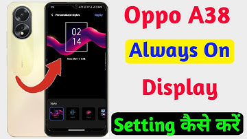 oppo a38 always on display setting, always on display on oppo a38, oppo a38 always on display