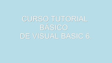 CURSO BÁSICO DE VISUAL BASIC 6.0  TUTORIAL Nº2