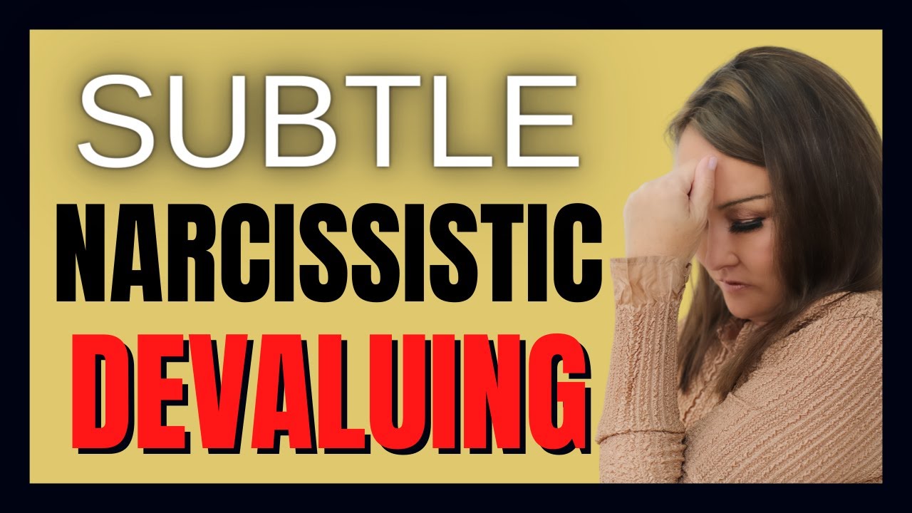 Subtle Ways Narcissists Devalue You In Conversation - YouTube