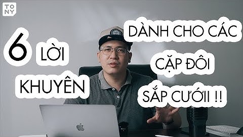 6 lời khuyên dành cho các cặp đôi khi chụp ảnh cưới | Kinh nghiệm cưới | Tony Wedding