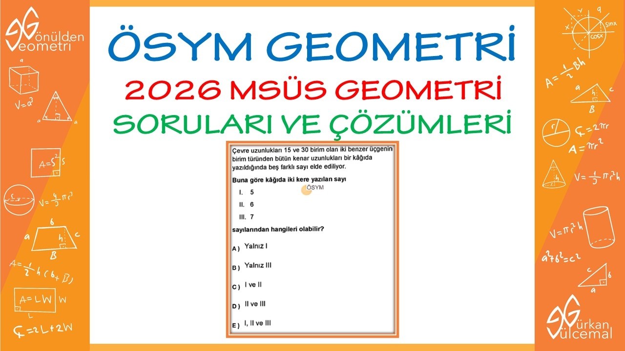 2026 MSÜ SINAVI GEOMETRİ SORU VE ÇÖZÜMLERİ