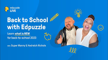 Edpuzzle LIVE: Back To School with Edpuzzle with Super Manny and Hedreich Nichols