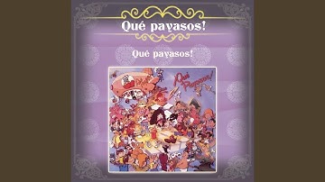 Qué Payasos!
