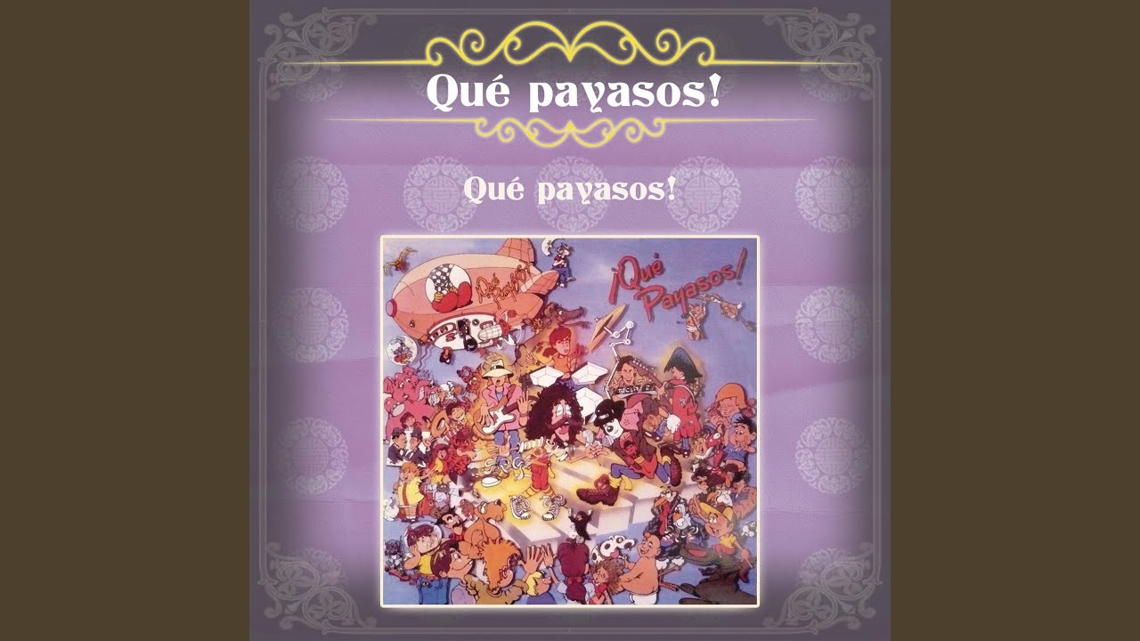 Qué Payasos!
