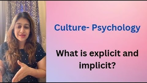 What is Explicit and Implicit Culture? - Sociocultural Psychology