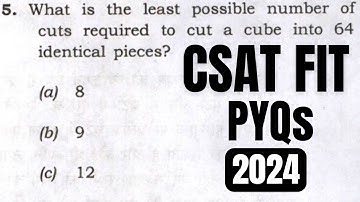 CSAT PYQ 2024|| What is the least possible no of cuts required to cut a cube into 64 identical