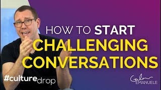 The Best Way to Start Challenging Conversations | #culturedrop | Galen Emanuele