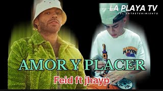 Amor y placer remix - Feid FT Jhayp (audio viral)