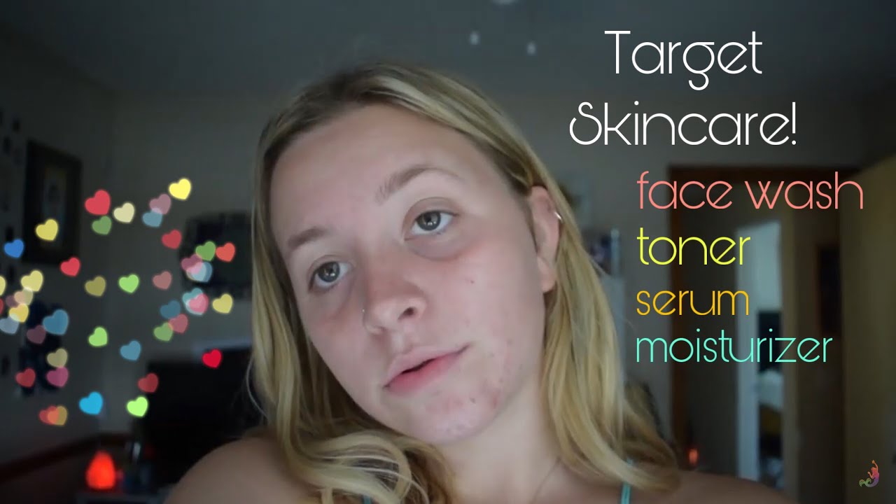 Target Skincare Routine Target Skincare Routine (IT ACTUALLY WORKS) - YouTube