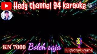 Versi KN 7000🎹 BOLEH SAJA.H.RHOMA IRAMA🎹 HEDY CHANNEL 94 KARAOKE🎹