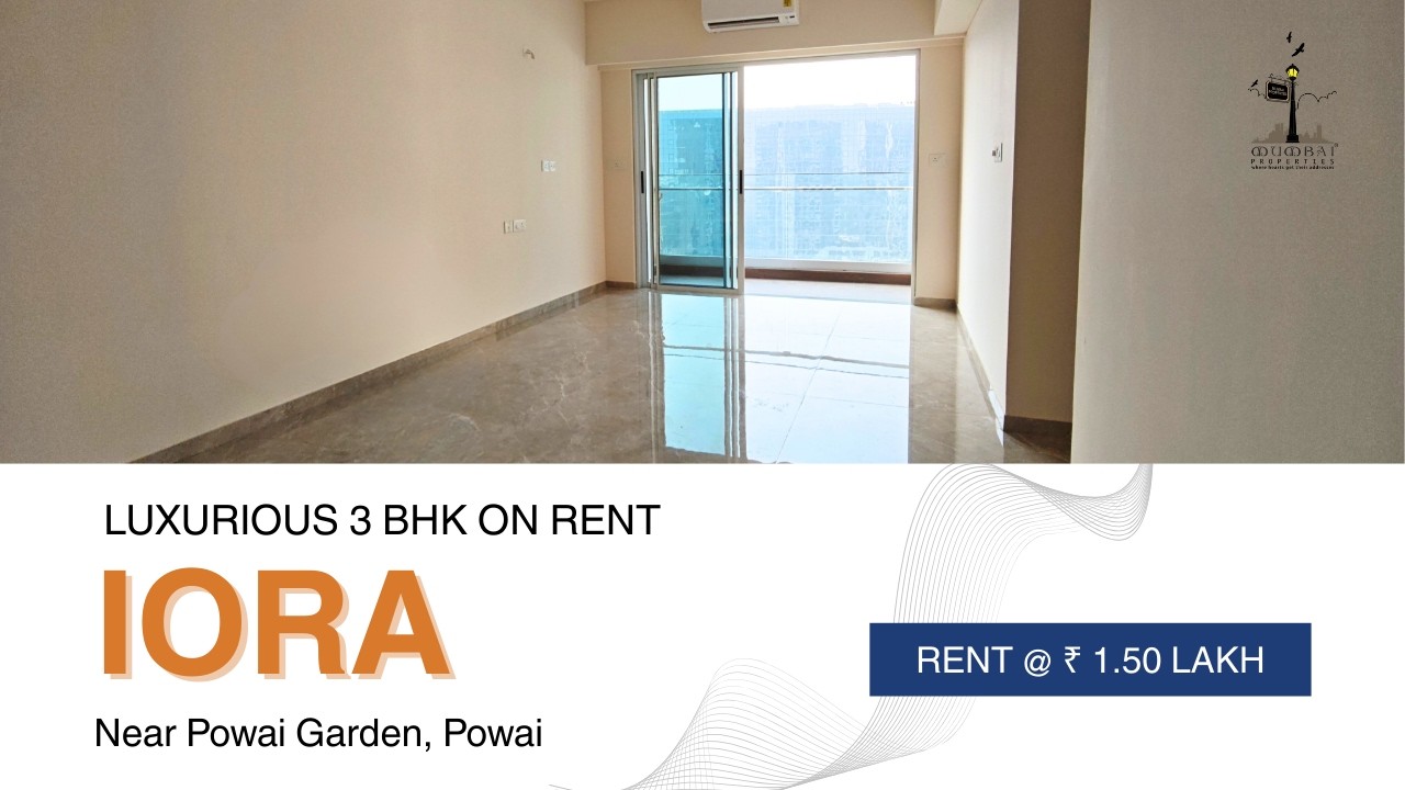 🏢Luxurious 3 BHK On RENT @  IORA -  L&T Elixir Reserve, Powai. 🏢