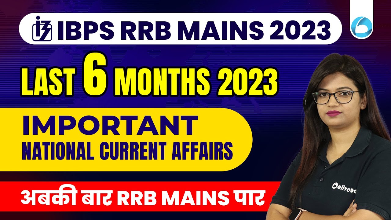 IBPS RRB MAINS 2023 |Last 6 Months Current Affairs 2023|Important ...
