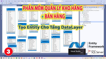 Bài 03 - Quản lý Kho hàng + Bán hàng | Tạo Entity cho tầng DataLayer | SQL Server | KhoaiCodeTV