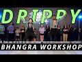 Drippy bhangra workshop  sidhu moose wala  bhangra empire