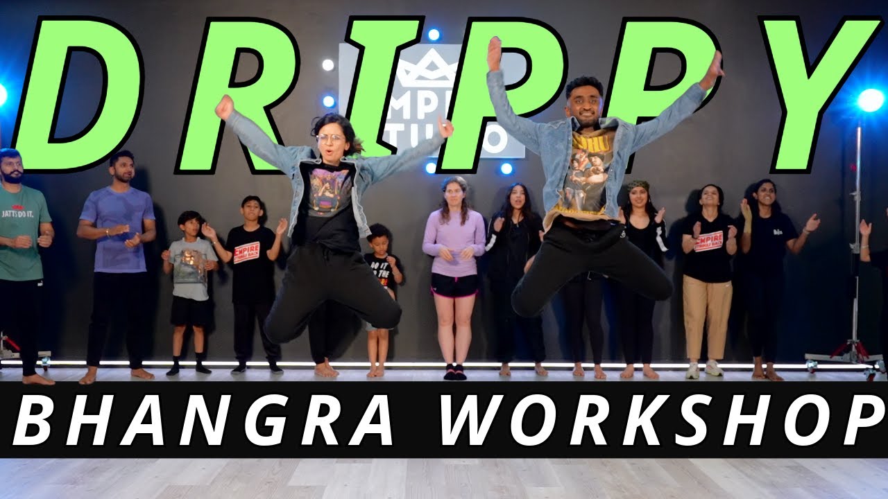 DRIPPY BHANGRA WORKSHOP  SIDHU MOOSE WALA  BHANGRA EMPIRE