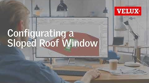Episode 3 Basic Configuration of a Sloped Roof Window