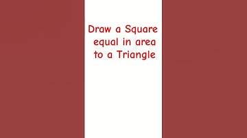 How to draw a square equal in area to a given triangle. @SHSIRCLASSES.