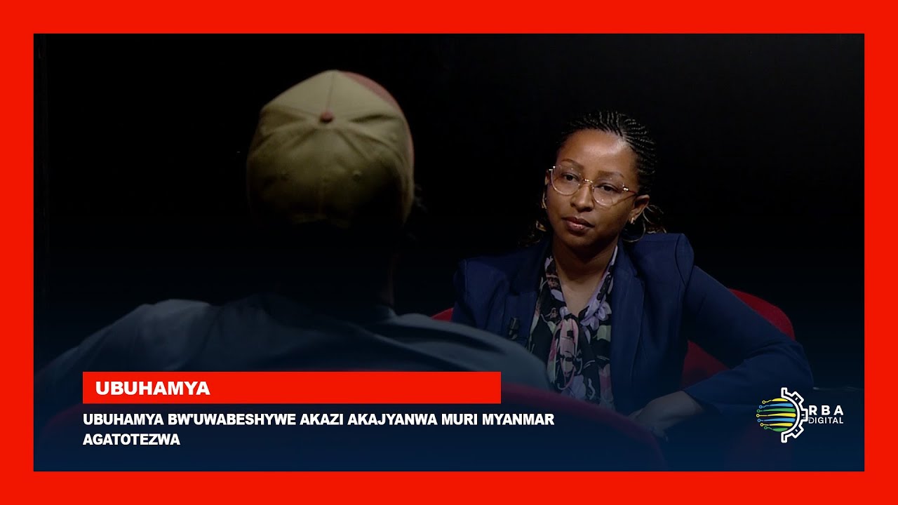 Ubuhamya bw'uwabeshywe akazi akajyanwa muri Myanmar agatotezwa