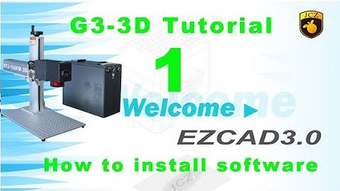 Ezcad3 Tutorial-How to install G3-3D software