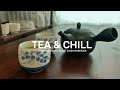 Tea &amp; Chill 🍵 relaxing beats &amp; lofi instrumentals for your tea time 💚