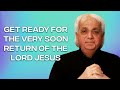 Get Ready for the Very Soon Return of The Lord Jesus | Benny Hinn
