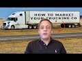 How To Market Your Trucking Business